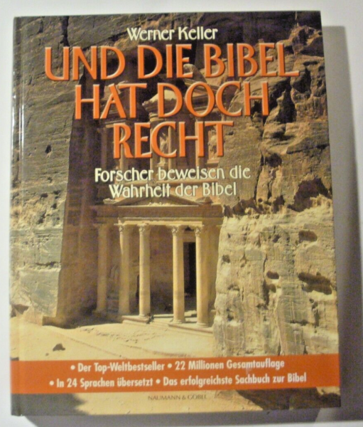 Und die Bibel hat doch Recht- Forscher beweisen die Wahrheit der Bibel von Werner Keller